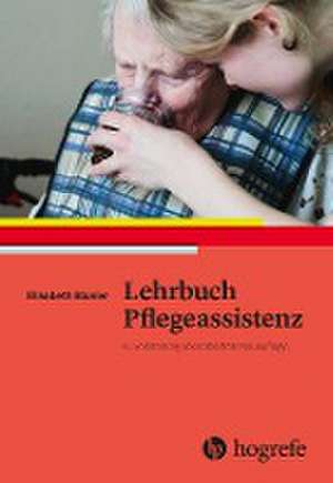 Lehrbuch Pflegeassistenz de Elisabeth Blunier