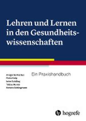 Lehren und Lernen in den Gesundheitswissenschaften de Ansgar Gerhardus