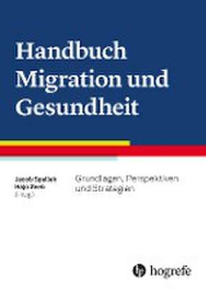 Handbuch Migration und Gesundheit de Jacob Spallek