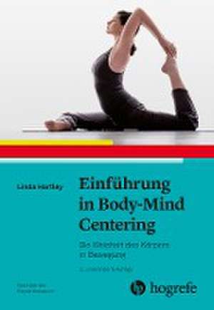 Einführung in Body-Mind Centering de Linda Hartley