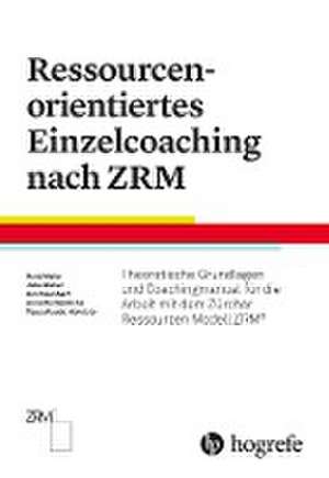 Ressourcenorientiertes Einzelcoaching nach ZRM de René Meier