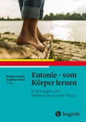 Eutonie - vom Körper lernen de Angelika Klank