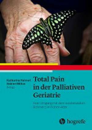 Total Pain in der Palliativen Geriatrie de Katharina Heimerl