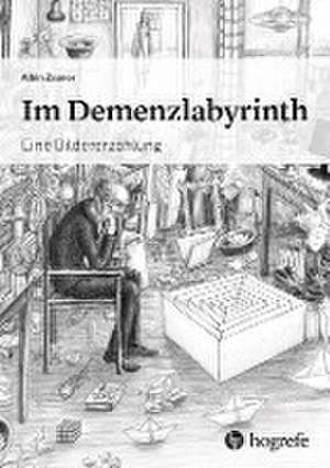 Im Demenzlabyrinth de Albin Zauner