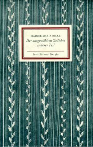 Der ausgewählten Gedichte anderer Teil de Rainer Maria Rilke