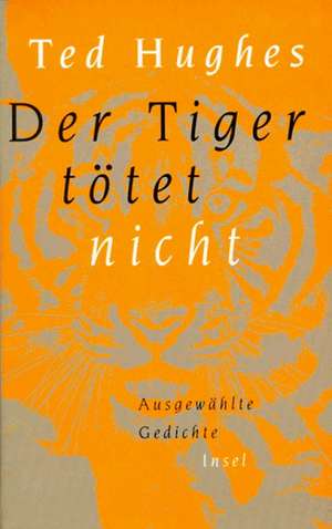 Der Tiger tötet nicht de Jutta Kaußen