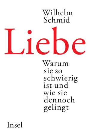 Liebe de Wilhelm Schmid