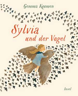 Sylvia und der Vogel de Gemma Koomen