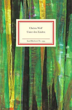 Unter den Linden de Christa Wolf