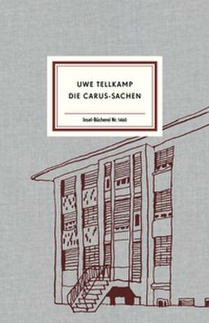 Die Carus-Sachen de Uwe Tellkamp