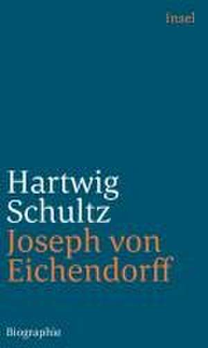 Joseph von Eichendorff de Hartwig Schultz