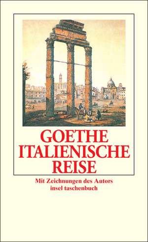 Italienische Reise de Johann Wolfgang von Goethe