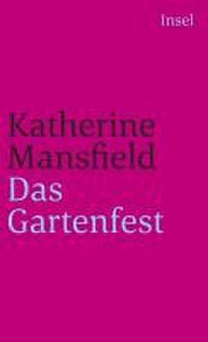 Das Gartenfest und andere Erzählungen de Katherine Mansfield