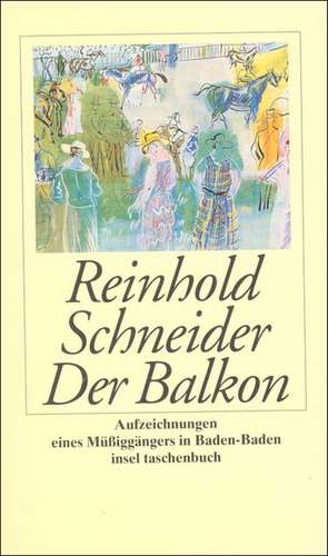 Der Balkon de Reinhold Schneider