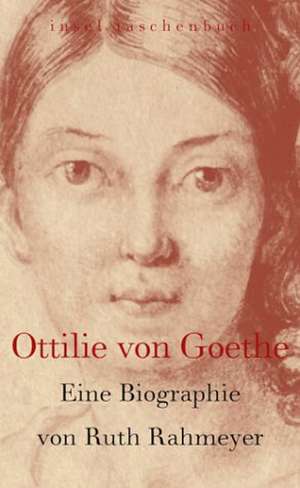 Ottilie von Goethe de Ruth Rahmeyer