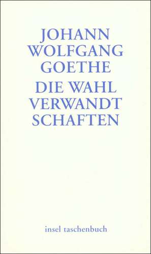 Die Wahlverwandtschaften de Johann Wolfgang Goethe