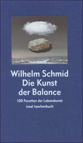 Kunst der Balance de Wilhelm Schmid