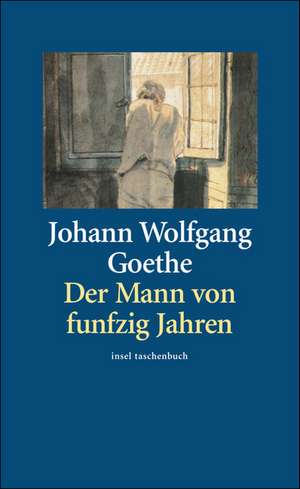 Der Mann von fünfzig Jahren de Johann Wolfgang von Goethe