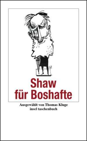 Shaw für Boshafte de Thomas Kluge