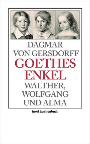 Goethes Enkel de Dagmar von Gersdorff