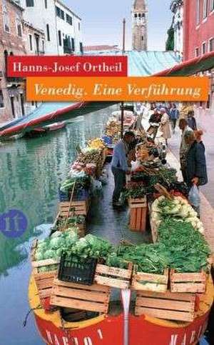 Venedig de Hanns-Josef Ortheil