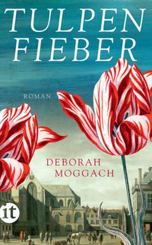 Tulpenfieber de Deborah Moggach