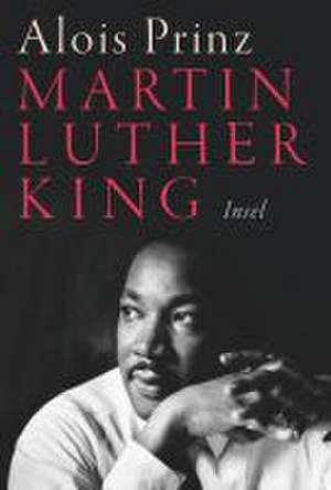 Martin Luther King de Alois Prinz