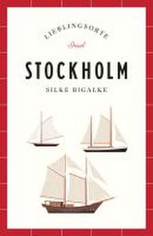 Stockholm - Lieblingsorte de Silke Bigalke