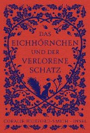 Das Eichhörnchen und der verlorene Schatz de Coralie Bickford-Smith