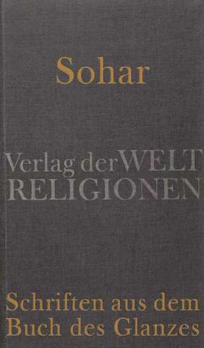 Sohar - Schriften aus dem Buch des Glanzes de Gerold Necker