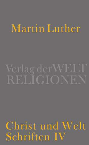 Christ und Welt de Martin Luther