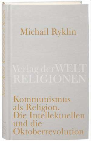 Kommunismus als Religion de Michail Ryklin