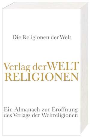 Die Religionen der Welt de Hans-Joachim Simm