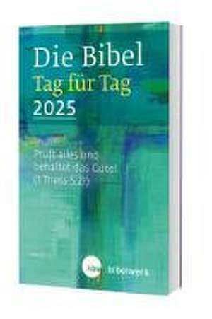 Die Bibel Tag für Tag 2025 de Fabian Brand