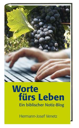 Worte fürs Leben de Hermann-Josef Venetz