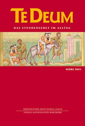 Te Deum 03/2025 de Verlag Katholisches Bibelwerk GmbH