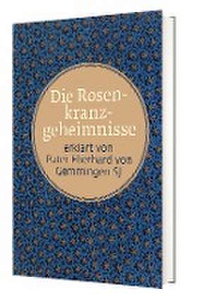 Die Rosenkranzgeheimnisse de P. Eberhard von Gemmingen