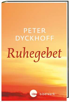 Ruhegebet de Peter Dyckhoff