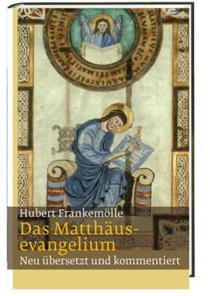 Das Matthäusevangelium de Hubert Frankemölle