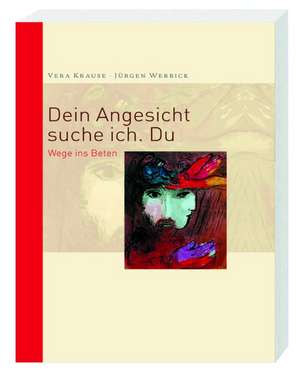 Dein Angesicht suche ich. Du de Vera Krause