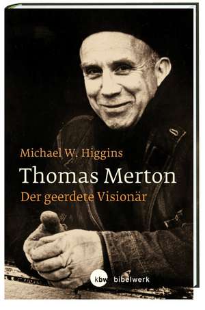 Thomas Merton de Michael W. Higgins