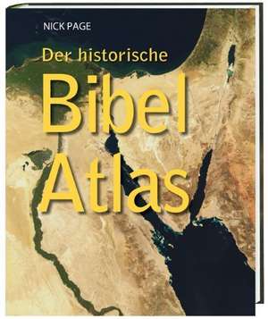 Der historische Bibel Atlas de Nick Page