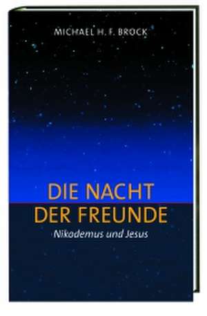 Die Nacht der Freude de Michael H. F. Brock