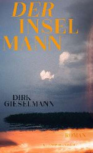 Der Inselmann de Dirk Gieselmann