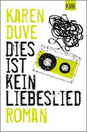 Dies ist kein Liebeslied de Karen Duve