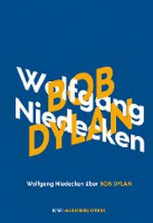 Wolfgang Niedecken über Bob Dylan de Wolfgang Niedecken