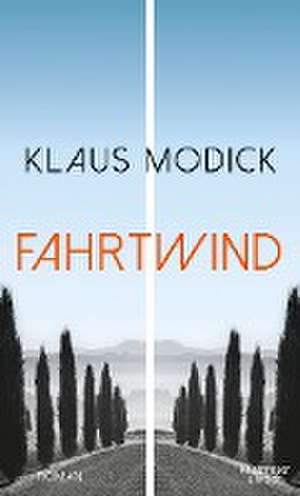 Fahrtwind de Klaus Modick