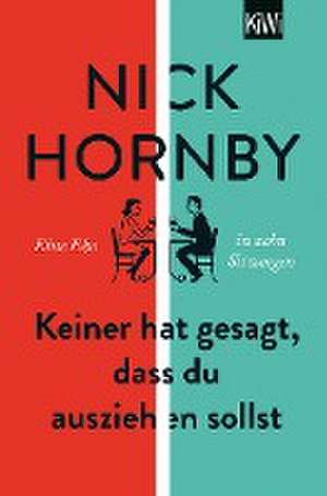 Keiner hat gesagt, dass du ausziehen sollst de Nick Hornby