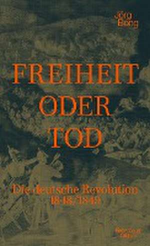 Freiheit oder Tod de Jörg Bong