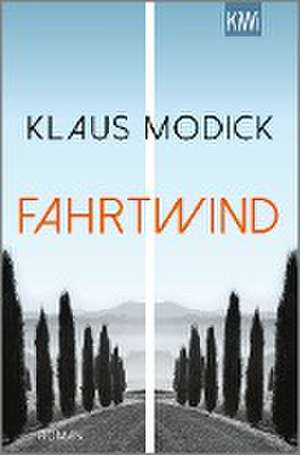 Fahrtwind de Klaus Modick